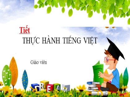 Bài giảng Ngữ văn 6 (Sách Cánh diều) - Bài 3: Kí - Thực hành Tiếng Việt