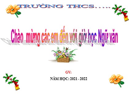 Bài giảng Ngữ văn 6 (Sách Cánh diều) - Bài 3: Kí - Viết bài văn kể về một kỉ niệm của bản thân - Năm học 2021-2022