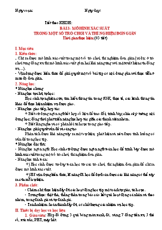 Giáo án Toán Lớp 6 (Sách Cánh diều) - Đại số - Chương 4, Bài 3: Mô hình xác suất trong một số trò chơi và thí nghiệm đơn giản