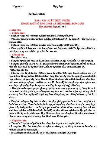 Giáo án Toán Lớp 6 (Sách Cánh diều) - Đại số - Chương 4, Bài 4: Xác suất thực nhiệm trong một số trò chơi và thí nghiệm đơn giản