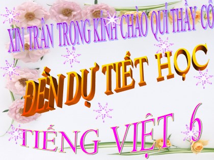 Bài giảng Ngữ văn 6 - Tiếng Việt: So sánh (Tiếp theo)