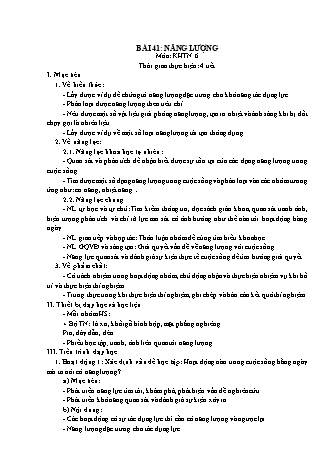 Giáo án Khoa học tự nhiên Lớp 6 Sách Chân trời sáng tạo - Chủ đề 10 - Bài 41: Năng lượng