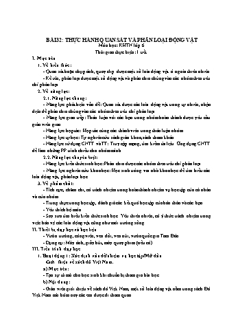 Giáo án Khoa học tự nhiên Lớp 6 Sách Chân trời sáng tạo - Chủ đề 8 - Bài 32: Thực hành quan sát và phân loại động vật