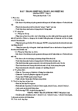 Giáo án Khoa học tự nhiên Lớp 6 Sách Chân trời sáng tạo - Chủ đề 1 - Bài 7: Thang nhiệt độ Celsius. Đo nhiệt độ