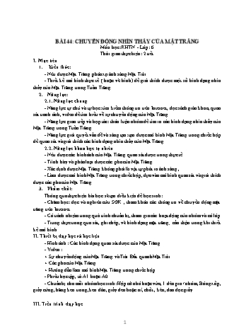 Giáo án Khoa học tự nhiên Lớp 6 Sách Chân trời sáng tạo - Chủ đề 11 - Bài 44: Chuyển động nhìn thấy của mặt trăng