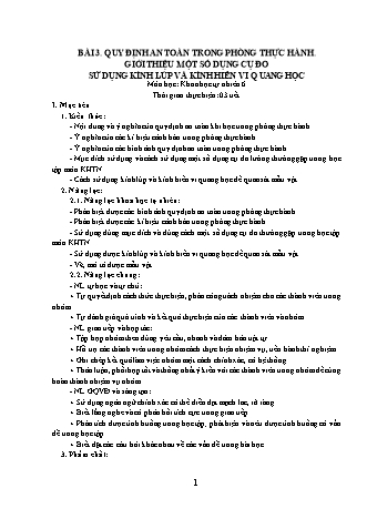 Giáo án Khoa học tự nhiên Lớp 6 Sách Chân trời sáng tạo - Mở đầu - Bài 3: Quy định an toàn trong phòng thực hành. Giới thiệu một số dụng cụ đo sử dụng kính lúp và kính hiển vi quang học