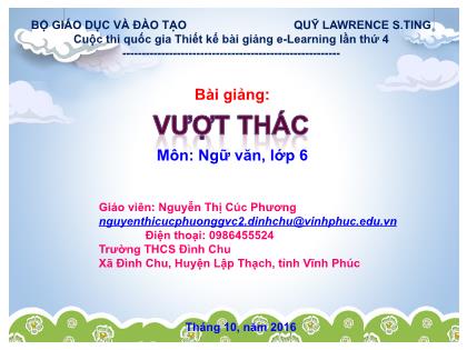 Bài giảng Ngữ văn Lớp 6 - Văn bản Vượt thác - Nguyễn Thị Cúc Phương