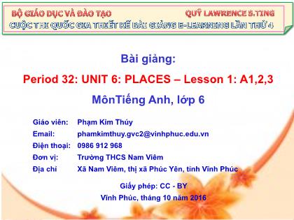 Bài giảng Tiếng Anh Lớp 6 - Period 32, Unit 6: Places - Lesson 1 - Phạm Kim Thúy