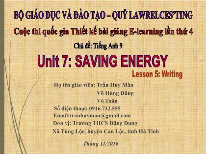 Bài giảng Tiếng Anh Lớp 9 - Unit 7: Saving energy - Lesson 5: Writing - Trần Huy Mân