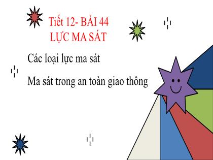 Bài giảng Khoa học tự nhiên 6 (Kết nối tri thức) - Bài 44: Lực ma sát