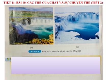 Bài giảng Khoa học tự nhiên 6 (Kết nối tri thức) - Tiết 11, Bài 10: Các thể của chất và sự chuyển thể (tiết 2)