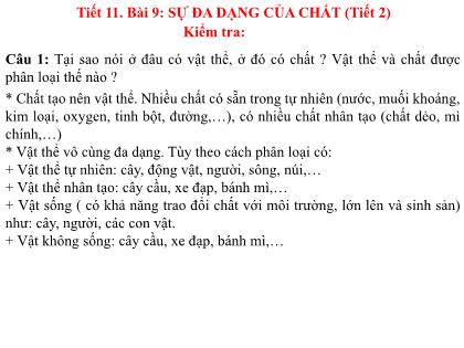 Bài giảng Khoa học tự nhiên 6 (Kết nối tri thức) - Tiết 11, Bài 9: Sự đa dạng của chất (tiết 2)