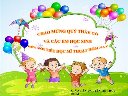 Bài giảng Mĩ thuật 6 - Bài 1, Vẽ trang trí: Chép họa tiết trang trí dân tộc - Nguyễn Thị Thúy Diễm