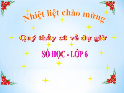 Bài giảng Toán 6 (Kết nối tri thức) - Tiết 39: Ôn tập chương III: Số nguyên