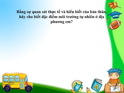 Bài giảng Địa lí 6 (Kết nối tri thức) - Bài 26: Thực hành tìm hiểu môi trường tự nhiên địa phương - Trường THCS Vạn Sơn