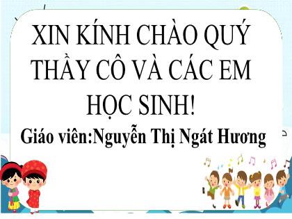 Bài giảng Địa lí 6 (Kết nối tri thức) - Bài 3: Tỉ lệ bản đồ tính khoảng cách thực tế dựa vào tỉ lệ bản đồ - Nguyễn Thị Ngát Hương