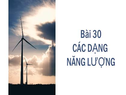 Bài giảng Khoa học tự nhiên 6 (Cánh diều) - Bài 30: Các dạng năng lượng - Trường THCS Nam Hải