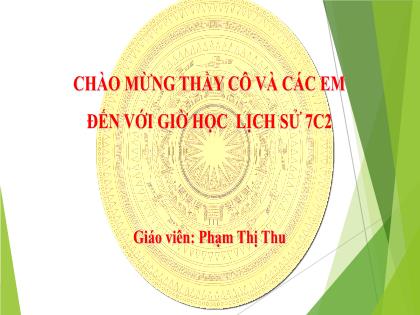 Bài giảng Lịch sử và Địa lí 7- Bài 17: Nước Đại Việt thời Lê Sơ (1428-1527) - Trường THCS Đằng Lâm