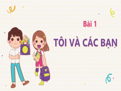 Bài giảng Ngữ văn 6 (Kết nối tri thức) - Bài 1: Tôi và các bạn - Trường THCS Đông Hải