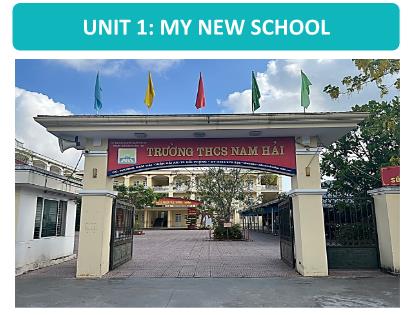 Bài giảng Tiếng Anh 6 (Global Success) - Unit 1: My new school - Lesson 1 - Trường THCS Nam Hải
