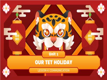 Bài giảng Tiếng Anh 6 (Global Success) - Unit 6: Our Tet Holiday - Lesson 4 - Trường THCS Nguyễn Chuyên Mỹ