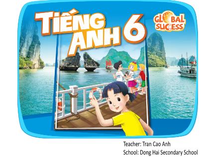 Bài giảng Tiếng Anh 6 (Global Success) - Unit 7: Television - Lesson 3 - Trường THCS Đông Hải