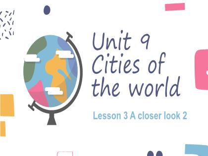 Bài giảng Tiếng Anh 6 (Global Success) - Unit 9: Cities of the word - Lesson 3 - Trường THCS Đằng Lâm