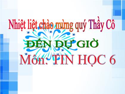 Bài giảng Tin học 6 (Kết nối tri thức) - Bài 3: Thông tin trong máy tính - Trường THCS Nam Hải