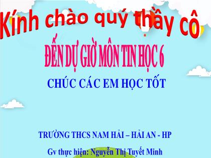 Bài giảng Tin học 6 (Kết nối tri thức) - Bài 5: Internet - Nguyễn Thị Tuyết Minh