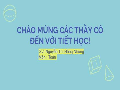 Bài giảng Toán 6 (Cánh diều) - Chương 6 - Bài 1: Điểm, đường thẳng - Nguyễn Thị Hồng Nhung