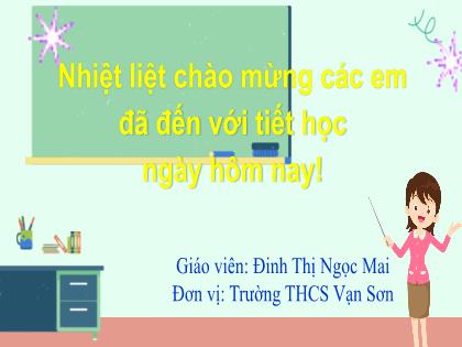 Bài giảng Toán 6 (Kết nối tri thức) - Chương 8 - Bài 37: Số đo góc - Đinh Thị Ngọc Mai