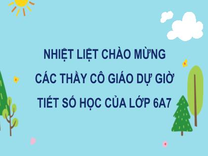 Bài giảng Toán 6 - Tiết 71: Bài tập cuối chương 7 - Trường THCS Đằng Lâm