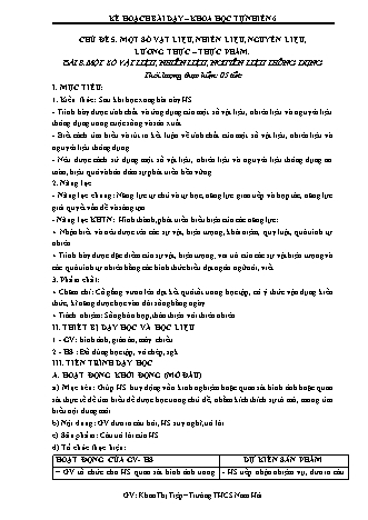 Giáo án Khoa học tự nhiên Lớp 6 (Cánh diều) - Chủ đề 5 - Bài 8: Một số vật liệu, nhiên liệu, nguyên liệu, lương thực và thực phẩm - Khoa Thị Tiệp